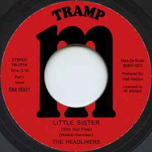 Image of Front Cover of 0824372E: 7" - THE HEADLINERS, Little Sister (Sho Nuf Fine) (Tramp Records; TR-277, Germany 2020, Plain sleeve) Light marks only.  /VG+