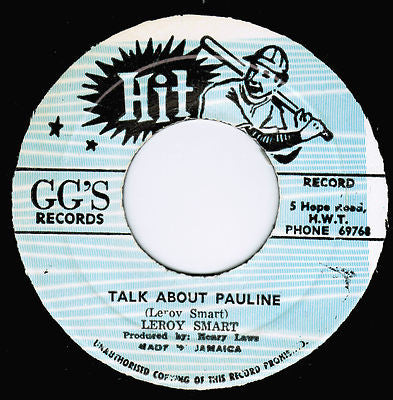 Image of Front Cover of 0814295C: 7" - LEROY SMART, Talk About Pauline (Hit; , Jamaica 1980s) Shiny copy, pressing imperfections, plays fine. Clean labels.  /VG