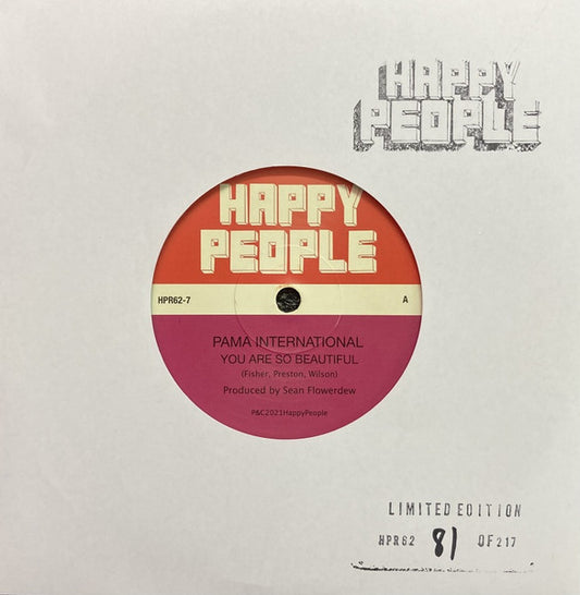 Image of Front Cover of 7" - VG+/EX - PAMA INTERNATIONAL, You Are So Beautiful / Stop The War On The Poor (Happy People; HPR62-7, UK 2021, Company Sleeve, Limited Numbered Edition  of 217 / Solid Centre), No: 153 of 217,  - 5125085E