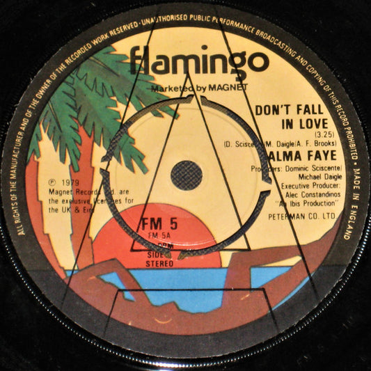 Image of Front Cover of 0854152S: 7" - ALMA FAYE, Don't Fall In Love / I Believed (Flamingo; FM 5, UK 1979, Promo, Company Sleeve, Promo has capital "A" in matrix) Light inaudible marks   VG+/VG+