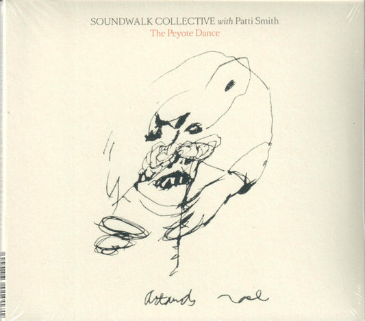 Image of Front Cover of 0834379E: CD - SOUNDWALK COLLECTIVE WITH PATTI SMITH, The Peyote Dance (Bella Union; BELLA905CD, US 2019, Gatefold)   VG/VG+