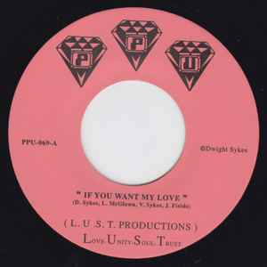 Image of Front Cover of 0924173E: 7" - L.U .S.T. PRODUCTIONS, If You Want My Love/ You That I Need (Peoples Potential Unlimited; PPU-069, US 2015, Plain sleeve) Lightest of marks.  /VG+