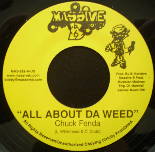 Image of Front Cover of 0924213E: 7" - CHUCK FENDER, All About Da Weed (Massive B; MAS 262, US 2005)   /VG+