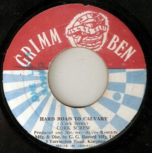 Image of Front Cover of 0924217E: 7" - CORK SCREW, Hard Road To Calvary (Grimm Ben; , Jamaica 1970s)   /VG+