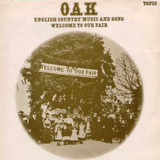 Image of Front Cover of LP - VG/EX - OAK, Welcome To Our Fair (Topic Records; 12TS212, UK 1971, Laminated Sleeve), ,  - 1526185E