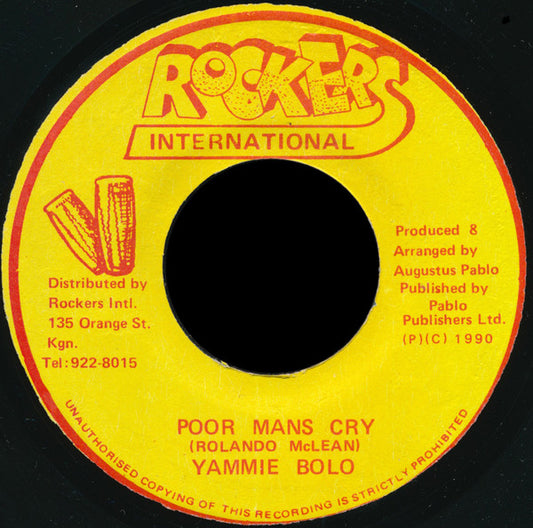 Image of Front Cover of 0914318C: 7" - YAMI BOLO, Poor Mans Cry (Rockers International; , Jamaica 1990) A few light marks only.  /VG+