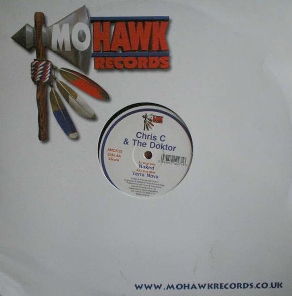 Image of Front Cover of 0914338C: 12" - CHRIS C & THE DOKTOR, Naked / Terra Nova (Mohawk Records; AMOK 23, UK 2001, Company Sleeve) Sleeve has rip in it. Also stained and creased / damaged corner. Writing on label  G/VG