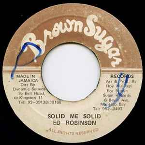 Image of Front Cover of 1054173S: 7" - ED ROBINSON, Solid Me Solid (Brown Sugar; none, Jamaica , Plain sleeve) Light marks only.  /VG