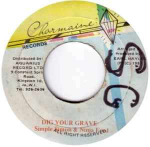 Image of Front Cover of 1054174S: 7" - SIMPLE SIMON, NINJA FORD, Dig Your Grave (Charmaine Records; none, Jamaica , Plain sleeve) Marks on vinyl.  /VG