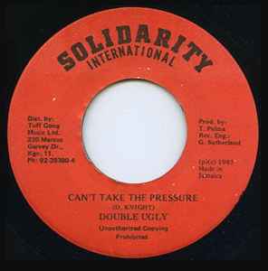 Image of Front Cover of 1054179S: 7" - DOUBLE UGLY, Can't Take The Pressure (Solidarity International; 675A, Jamaica 1987, Plain sleeve)   /VG+