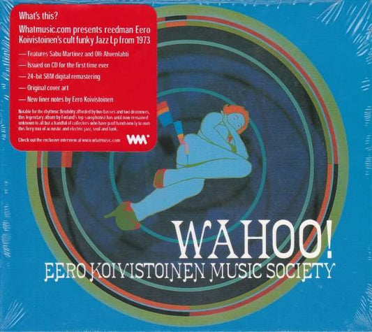 Image of Front Cover of 1034209E: CD - EERO KOIVISTOINEN MUSIC SOCIETY, Wahoo! (Whatmusic.com; 8573-83580-2, UK 2000, Digipak)   VG+/VG+