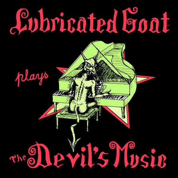 Image of Front Cover of 1134020E: LP - LUBRICATED GOAT, Plays The Devil's Music (Sorcerer Records; SORC1004LP, Australia 2018 Reissue, Inner)   NEW/NEW