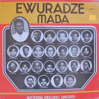 Image of Front Cover of 1114251C: LP - WESTERN MELODIC SINGERS, Ewuradze Maba (Essiebons ; EBLS 6148, Ghana 1976) Slight warp and some pressing faults but plays fine!  VG/G