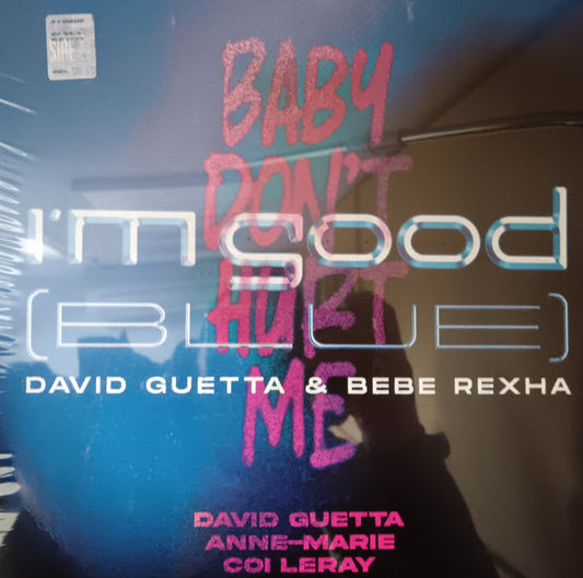 Image of Front Cover of 1124408E: 12" - DAVID GUETTA, BEBE REXHA, ANNE-MARIE, COI LERAY, I�m Good (Blue) / Baby Don't Hurt Me (Parlophone; 5054197840258, Europe 2023, Picture Sleeve, Black Vinyl) Opened Instore, Still In Shrinkwrap  EX/EX