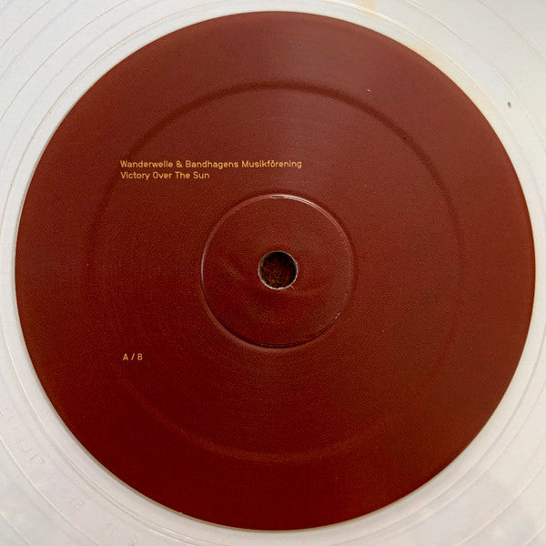 Image of Label Cover of 1144420S: LP - WANDERWELLE & BANDHAGENS MUSIKF RENING, Victory Over The Sun (Semantica Records; SEMANTICA 113, Spain 2019, Clear Vinyl)   VG/VG+