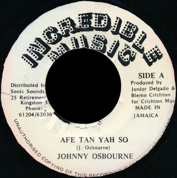 Image of Front Cover of 1214036C: 7" - JOHNNY OSBOURNE, Afe Tan Yah So (Incredible Music; none, Jamaica 1987, Plain sleeve) Light marks only.  /VG