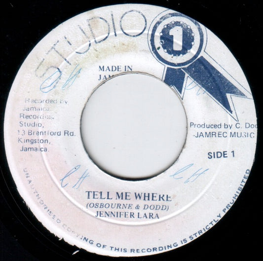 Image of Front Cover of 1214046C: 7" - JENNIFER LARA, Tell Me Where (Studio One; none, Jamaica 1983) Writing on label. Fair few light marks but plays well.  /G+