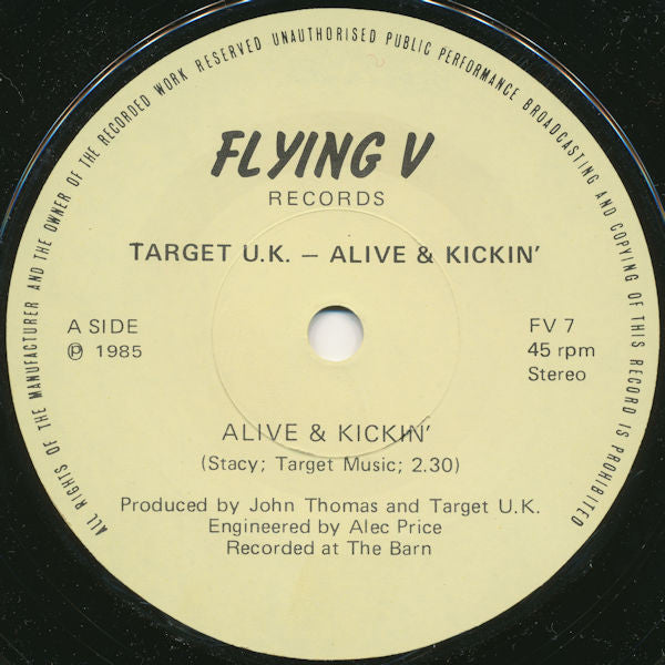 Image of Label Cover of 1154212S: 7" - TARGET U.K., Alive & Kickin' (Flying V Records; FV 7, UK 1985, Picture Sleeve) Light ring wear and a small moisture stain on front cover. Overall the sleeve is sturdy and intact. Clean disc.   VG/VG+