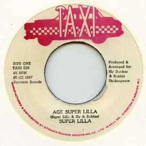 Image of Front Cover of 1154225S: 7" - SUPER LILLA, Age Super Lilla (Taxi; none, Jamaica 1987, Plain sleeve) Marks on vinyl.  /VG