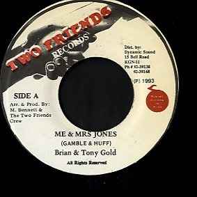 Image of Front Cover of 1154227S: 7" - BRIAN & TONY GOLD, Me & Mrs Jones (Two Friends Records; none, Jamaica 1993, Plain sleeve) Marks on vinyl. Few pressing dents.  /VG+