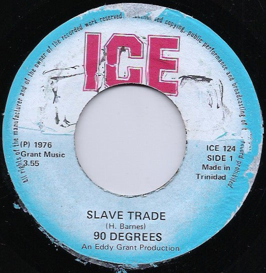 Image of Front Cover of 1224340E: 7" - 90  INCLUSIVE, Slave Trade / Little Wings (ICE; ICE 124, Trinidad & Tobago 1976) Light wear only.  /VG