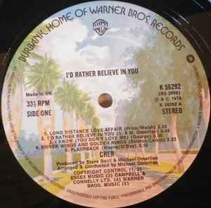 Image of Label Cover of 1214224C: LP - CHER, I'd Rather Believe In You (Warner Bros. Records; K56292, UK 1976)   VG/VG+