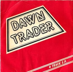 Image of Front Cover of 1454317S: 7" - DAWN TRADER, 4 Track E.P. (Not On Label (Dawn Trader Self-released) ; DT 1, UK 1980, Picture Sleeve)   VG/VG+