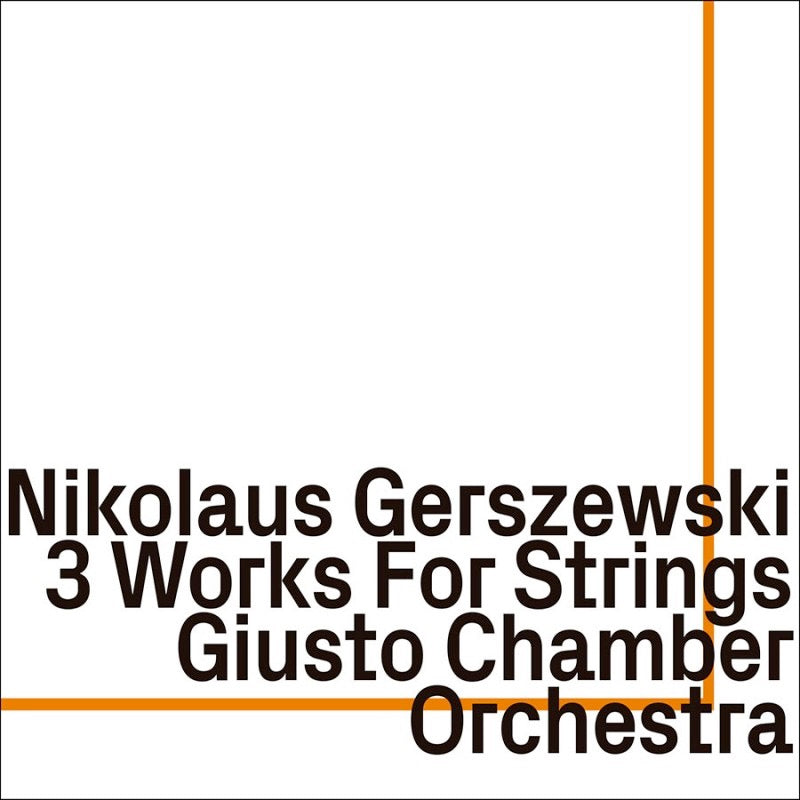 Image of Front Cover of 1234087E: CD - NIKOLAUS GERSZEWSKI, 3 Works for Strings (Hat Hut Records Ltd.; ezz-thetics 1052, Switzerland 2024, Gatefold)   EX/EX