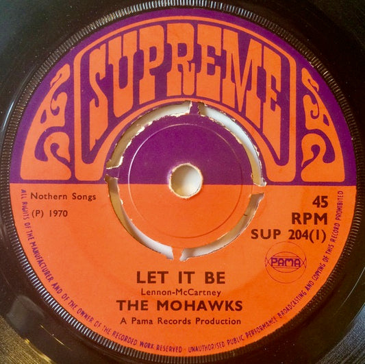 Image of Front Cover of 1314044C: 7" - THE MOHAWKS, Let It Be (Supreme; SUP 204, UK 1970) Some light marks.  /G+