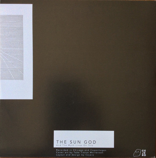 Image of Back Cover of 1344167S: 12" - THE SUN GOD, The Sun God And The Myth Lives On Trio (Cejero; CEJ06, Denmark 2015)   VG+/VG+