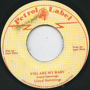 Image of Front Cover of 1354148S: 7" - LLOYD HEMMINGS, You Are My Baby/Version (Gunshot Riddim) (Petrol Label; none, Jamaica 1983)   /VG+