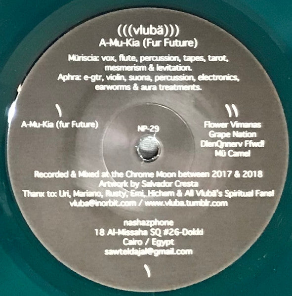 Image of Label Cover of 1444086S: LP - (((VLUB ))), A-Mu-Kia (fur Future) (Nashazphone; NP-29, Egypt 2019, Green Vinyl) Cover still in shrink. Clean disc.   EX/VG+