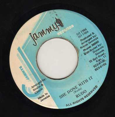 Image of Front Cover of 1454104S: 7" - RUDO*, She Done With It (Jammy's Records; none, Jamaica 1986) strong VG  /VG