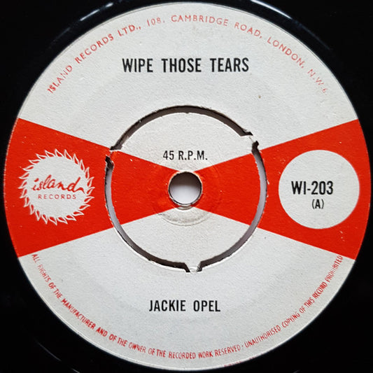 Image of Front Cover of 1454106S: 7" - JACKIE OPEL, Wipe Those Tears / Don't Take Your Love (Island Records; WI-203, UK 1965) Marks. No centre, label wear  /G