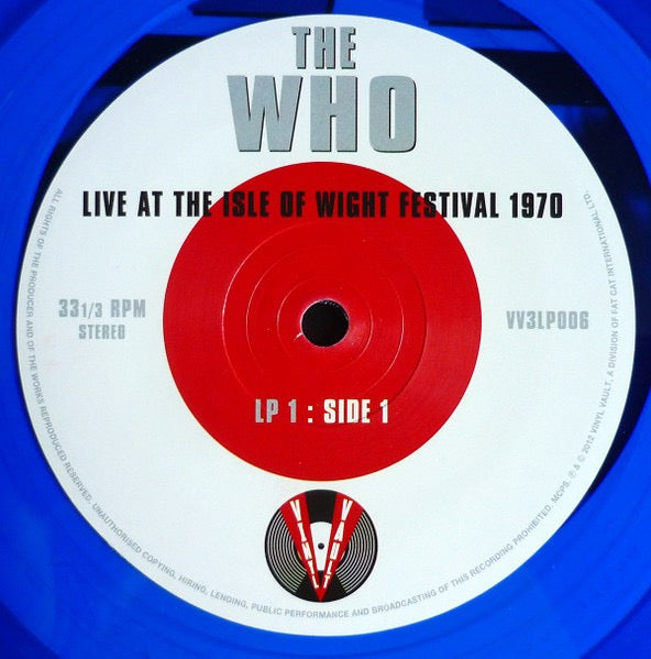 Image of Label Cover of 1414483C: 3xLP - THE WHO, Live At The Isle Of Wight Festival 1970 (Vinyl Vault; VV3LP006, UK 2014 Reissue, Gatefold, 3 Inners, Blue Vinyl. No Stamped MPO Logo In Matrix.)   VG+/EX