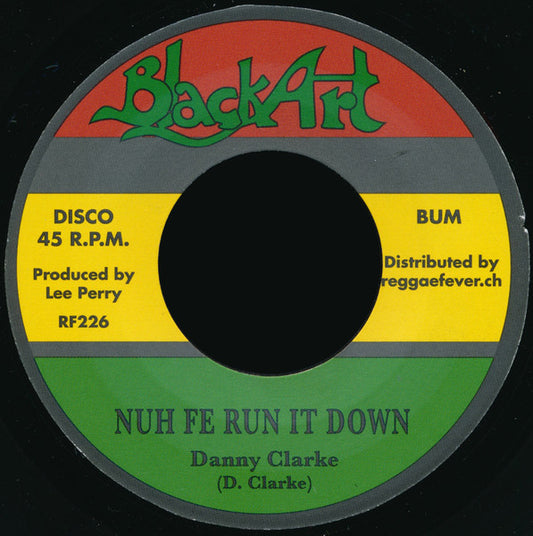 Image of Front Cover of 1454364S: 7" - DANNY CLARKE / UPSETTERS*, Nuh Fe Run It Down (Black Art; RF226, Switzerland 2017)   /VG+