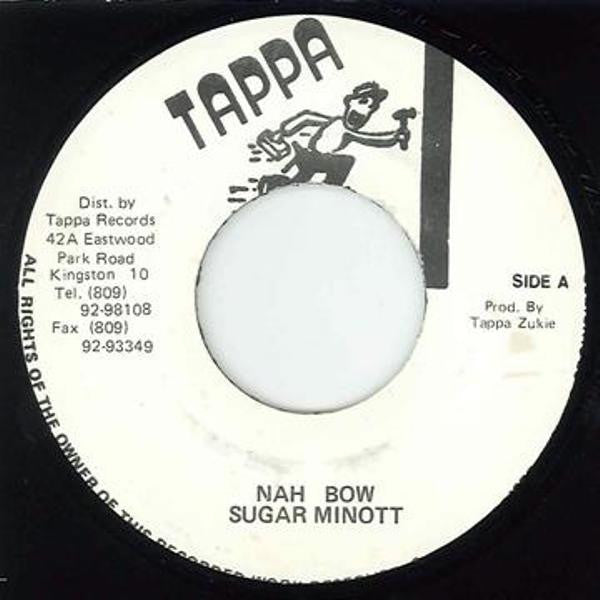 Image of Front Cover of 1454437S: 7" - SUGAR MINOTT, Nah Bow (Tappa Records; none, Jamaica )   /VG+