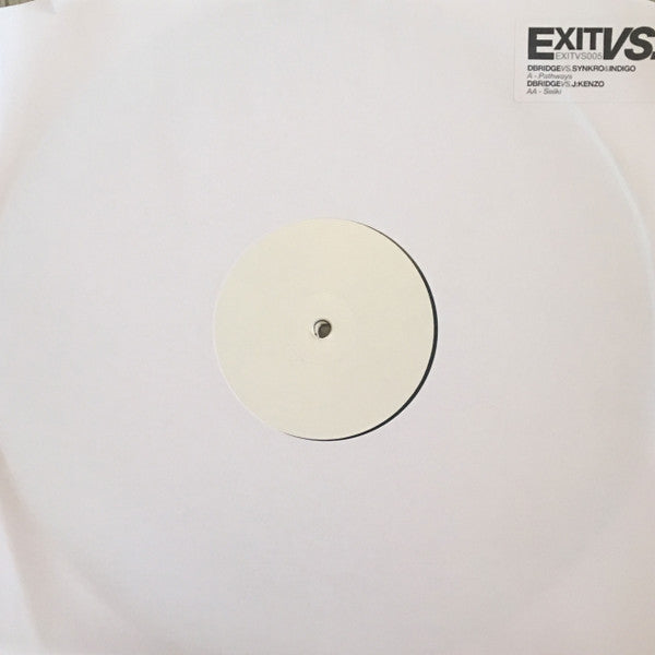 Image of Front Cover of 1414599C: 12" - DBRIDGE VS SYNKRO & INDIGO / DBRIDGE VS J:KENZO, Pathways / Seiiki (Exit Records; EXITVS005, UK 2016, White Label) Excellent condition, includes stickered paper sleeve  VG+/VG+