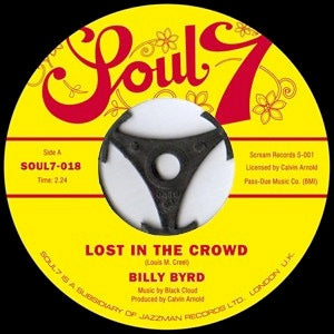 Image of Front Cover of 4454175S: 7" - BILLY BYRD, Lost In The Crowd / Silly Kind Of Love (Soul7; SOUL7-018, UK 2010 Reissue)   /VG+