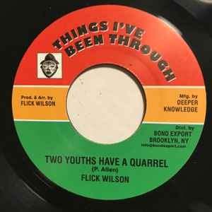 Image of Front Cover of 1514126C: 7" - FLICK WILSON, Two Youths Have A Quarrel (Things I've Been Through; DKR-159, US 2022, Plain sleeve)   /EX