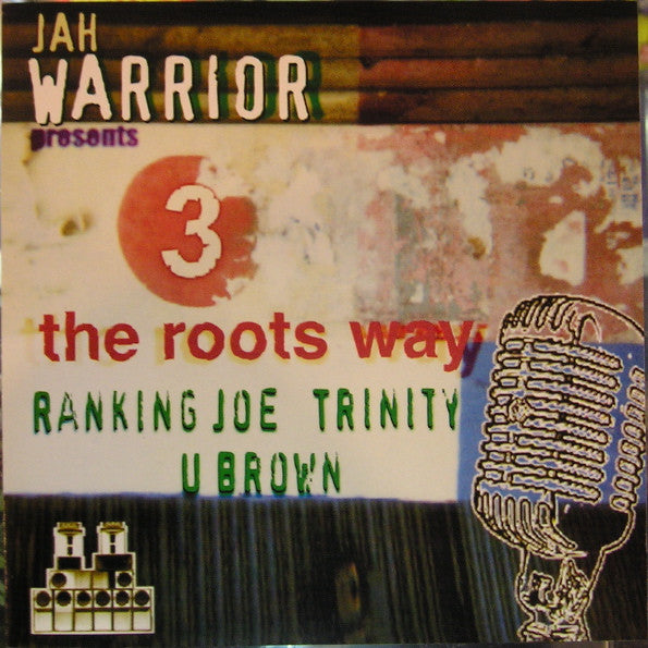 Image of Front Cover of 1554571S: CD - JAH WARRIOR PRESENTS RANKING JOE / TRINITY (4) / U BROWN, 3 The Roots Way (Jah Warrior Records; JWCD018, UK 2000)   EX/EX