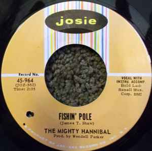 Image of Back Cover of 1524224E: 7" - THE MIGHTY HANNIBAL, Hymn No. 5 / Fishin' Pole (Josie; 45-964, US 1966, Plain sleeve) Light  marks.  /G+