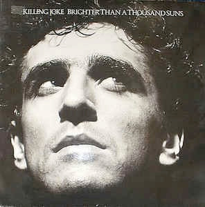 Image of Front Cover of 2914310C: LP - KILLING JOKE, Brighter Than A Thousand Suns (EG; EGLP 66, UK 1986, Gatefold, Inner) Hairlines, Edge wear  VG/G+