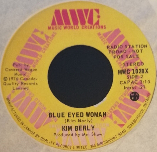 Image of Front Cover of 1524559E: 7" - KIM BERLY, Blue Eyed Woman (Music World Creations ; MWC 1020X, Canada 1976, Promo, RCA Company Sleeve, Same Song Both SIdes) Braille Sticker On Label  VG/VG+