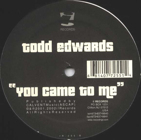 Image of Front Cover of 12" - /VG+ - TODD EDWARDS, You Came To Me (i! Records; IR-255, US 2002, Single Sided), ,  - 4146050S