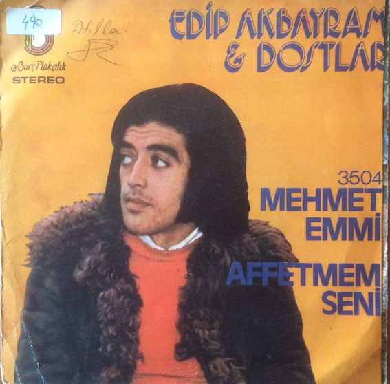 Image of Front Cover of 7" - VG+/VG - EDIP AKBAYRAM & DOSTLAR, Mehmet Emmi / Affetmem Seni (Bur  Plak  l k ; 3504, Turkey 1976, Gatefold), Vinyl Heavily Fogged But Plays Great With Only Light Background Noise, Lovely Sleeve,  - 1726329E