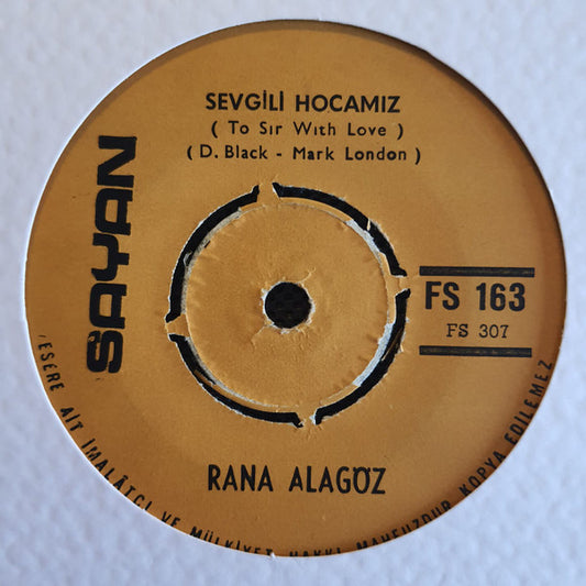 Image of Front Cover of 1624299E: 7" - RANA ALAG Z, Sevgili Hocam z (To Sir With Love) / Benimle Dans Eder Misin (I Dig Rock And Roll Music) (Sayan ; FS 163, Turkey 1968, Company Sleeve)   VG+/VG