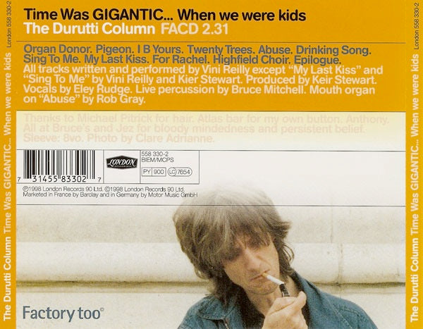 Image of Back Cover of 1714006C: CD - THE DURUTTI COLUMN, Time Was Gigantic... When We Were Kids (Factory Too; FACD 2.31, UK 1998)   VG+/VG+