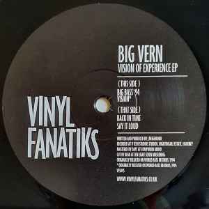 Image of Back Cover of 12" - VG/VG+ - BIG VERN, Vision Of Experience EP (Vinyl Fanatiks; VFS045, UK 2022, Company Sleeve), , A1 - Big Bass '94A2 - VisionB1 - Back In TimeB2 - Say It Loud - 1316714C