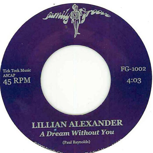 Image of Front Cover of 1714295C: 7" - LILLIAN ALEXANDER, A Dream Without You (Family Groove Records; FG-1002, US 2009 Reissue)   /VG+